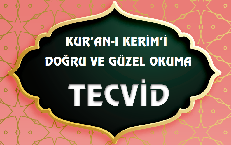 Tecvid Kurallarını Öğrenelim